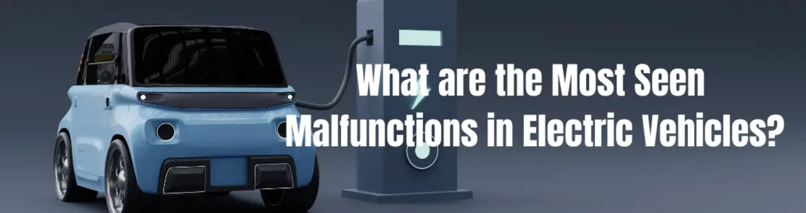 What are the most seen faults in electric vehicles?